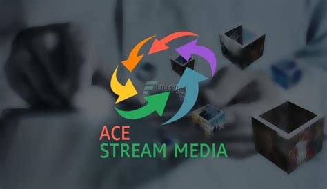 ace stream media